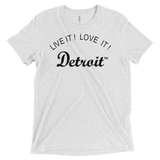 LIVE IT LOVE IT Detroit (Men/Unisex) Triblend Tee with black letters