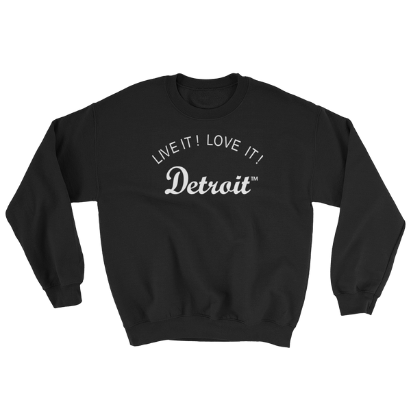 LIVE IT LOVE IT Detroit Sweatshirt with white letters
