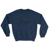 LIVE IT LOVE IT Detroit Sweatshirt with black letters
