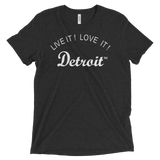 LIVE IT LOVE IT Detroit (Men/Unisex) Triblend Tee with white letters